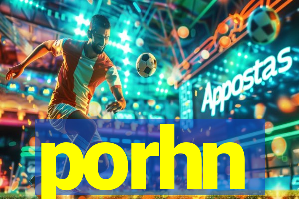 porhn