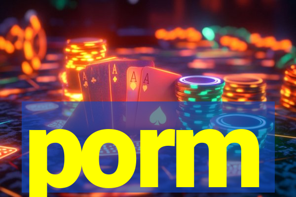 porm