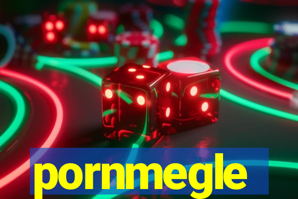 pornmegle