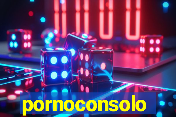pornoconsolo