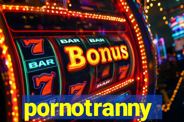 pornotranny
