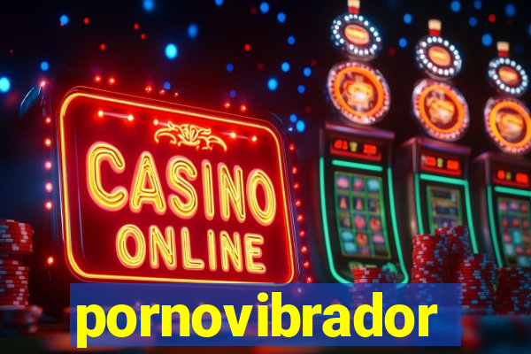 pornovibrador