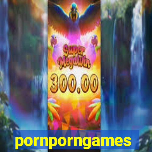 pornporngames