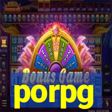 porpg
