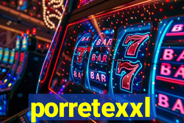 porretexxl