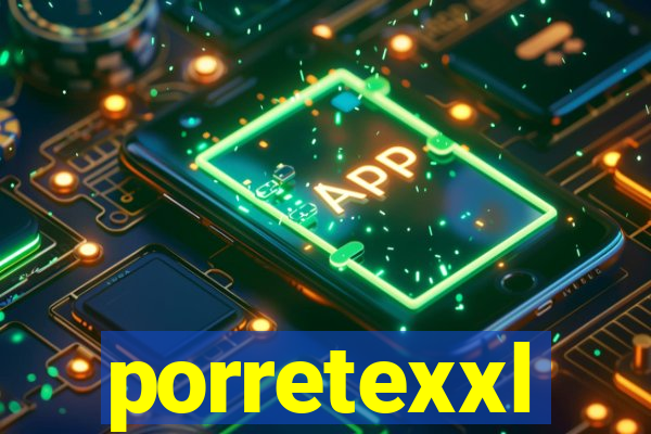 porretexxl