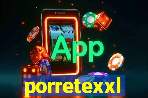 porretexxl