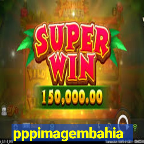 pppimagembahia
