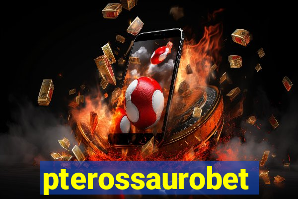 pterossaurobet