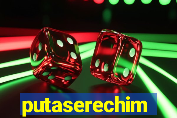 putaserechim