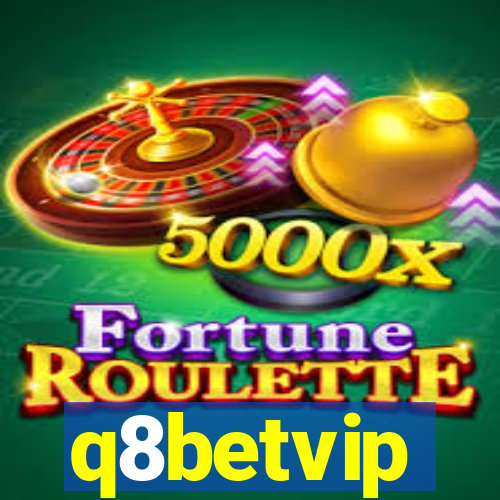 q8betvip