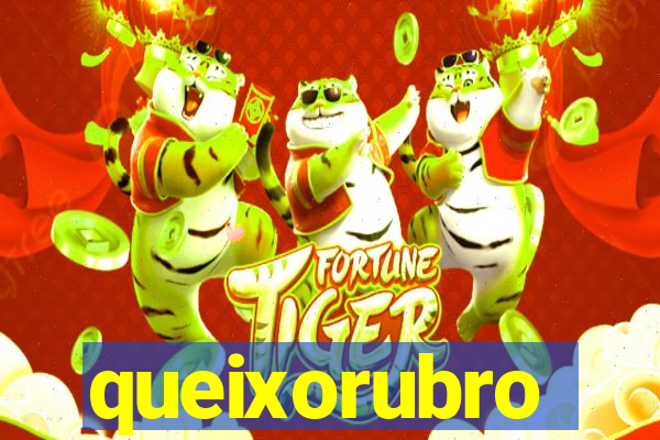queixorubro