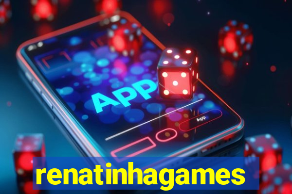 renatinhagames