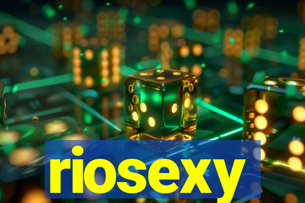 riosexy
