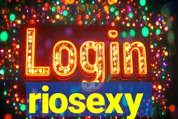riosexy