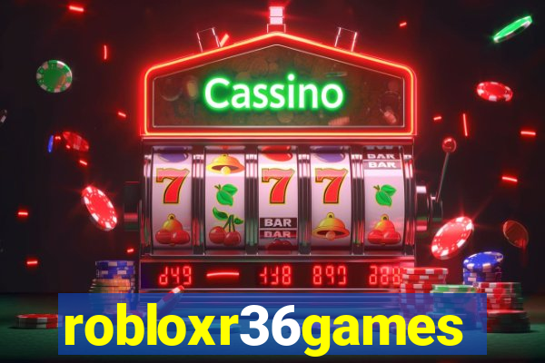 robloxr36games