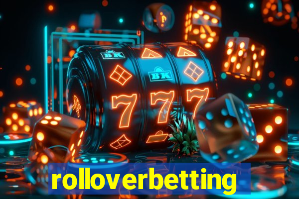 rolloverbetting