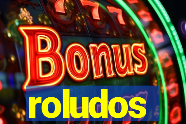 roludos