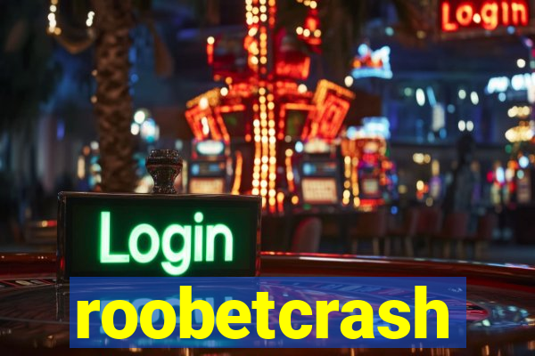 roobetcrash
