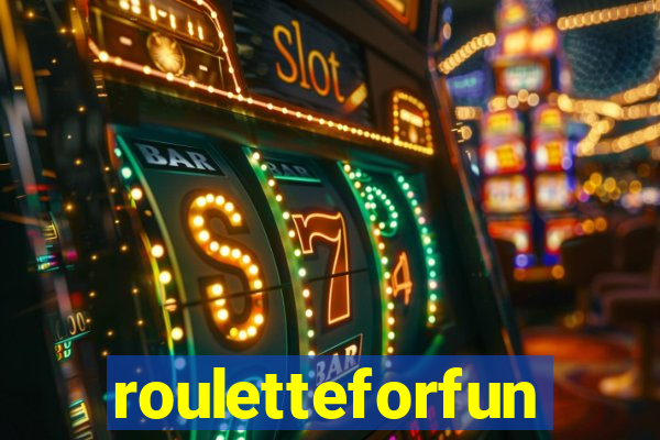 rouletteforfun