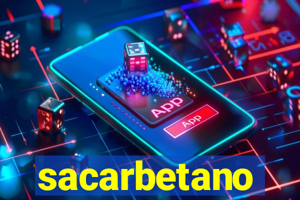 sacarbetano