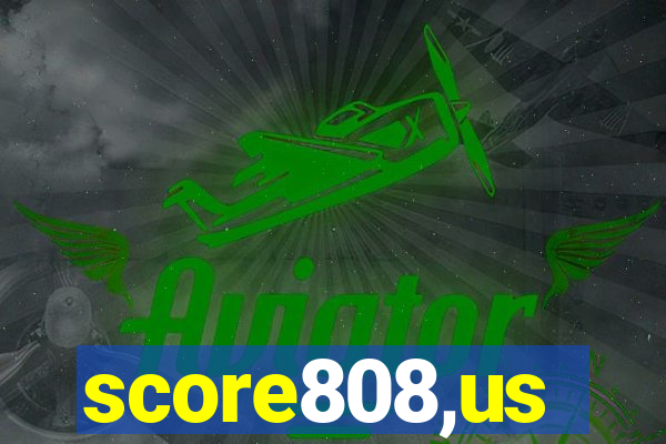 score808,us