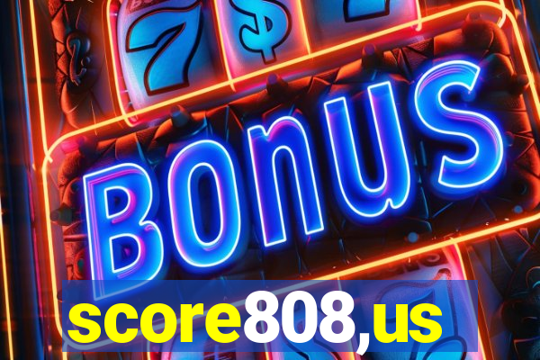 score808,us