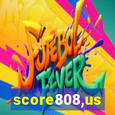 score808,us