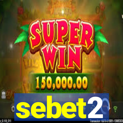 sebet2