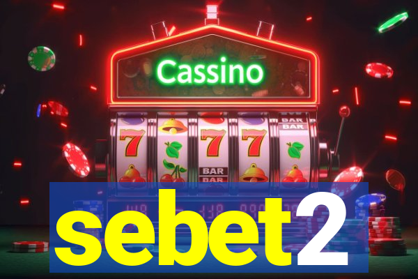 sebet2