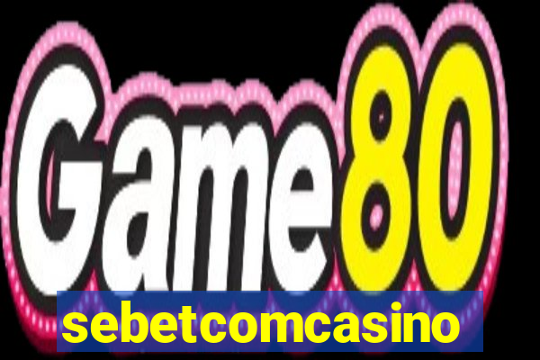 sebetcomcasino