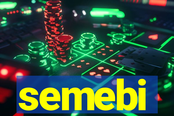 semebi
