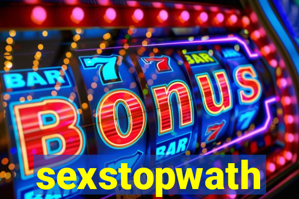 sexstopwath