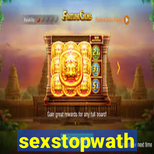 sexstopwath