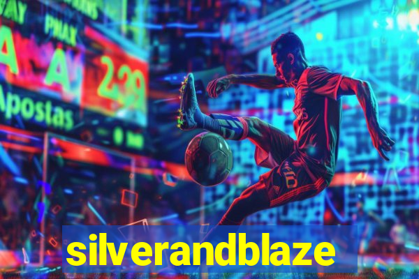 silverandblaze