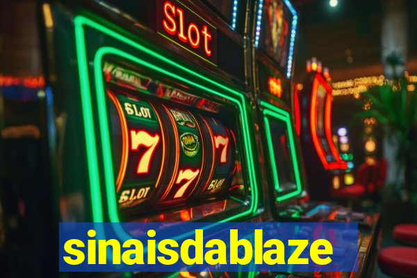 sinaisdablaze