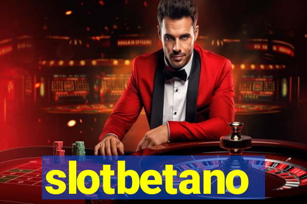 slotbetano