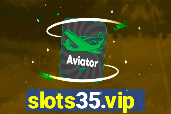 slots35.vip