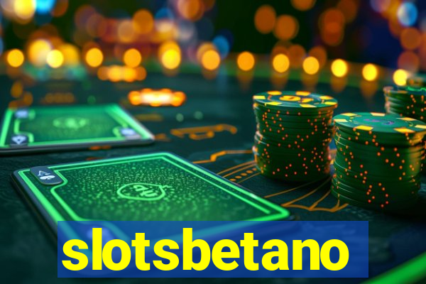 slotsbetano