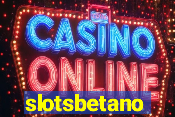 slotsbetano