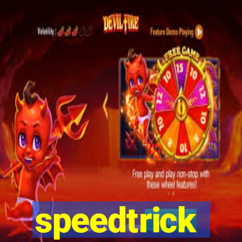 speedtrick