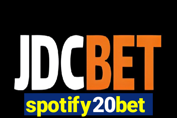 spotify20bet