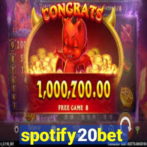 spotify20bet