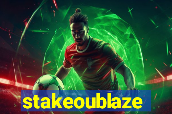 stakeoublaze
