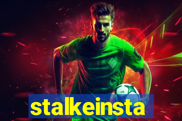 stalkeinsta