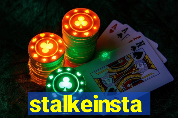 stalkeinsta
