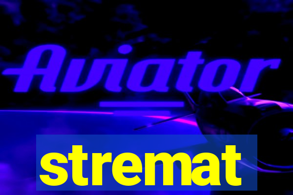 stremat