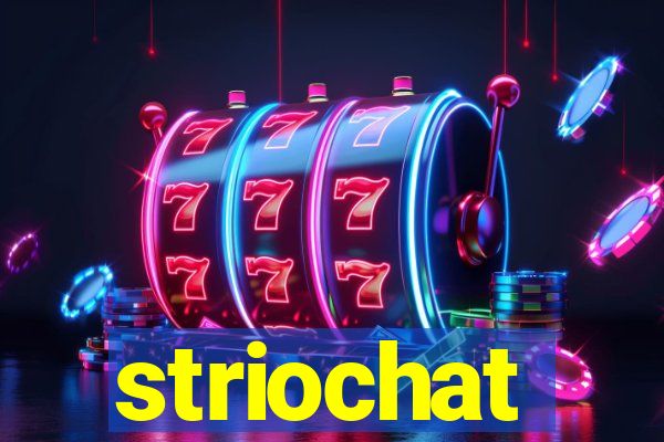striochat