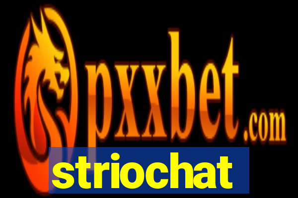 striochat