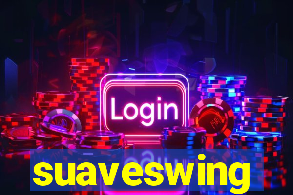 suaveswing